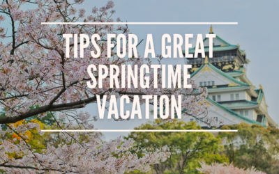 Tips For A Great Springtime Vacation