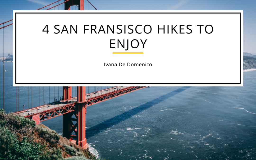 4 San Fransisco Hikes To Enjoy