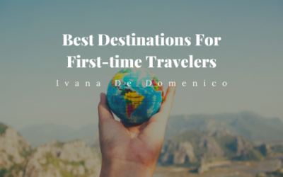 Best Destinations For First-time Travelers