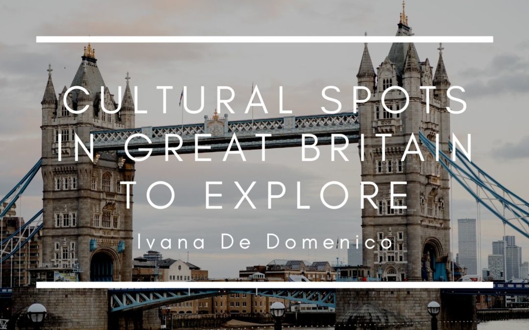 Cultural Spots in Great Britain to Explore 