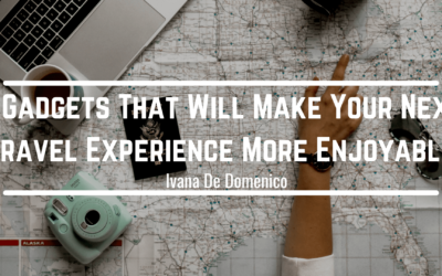 5 Gadgets That Will Make Your Next Travel Experience More Enjoyable
