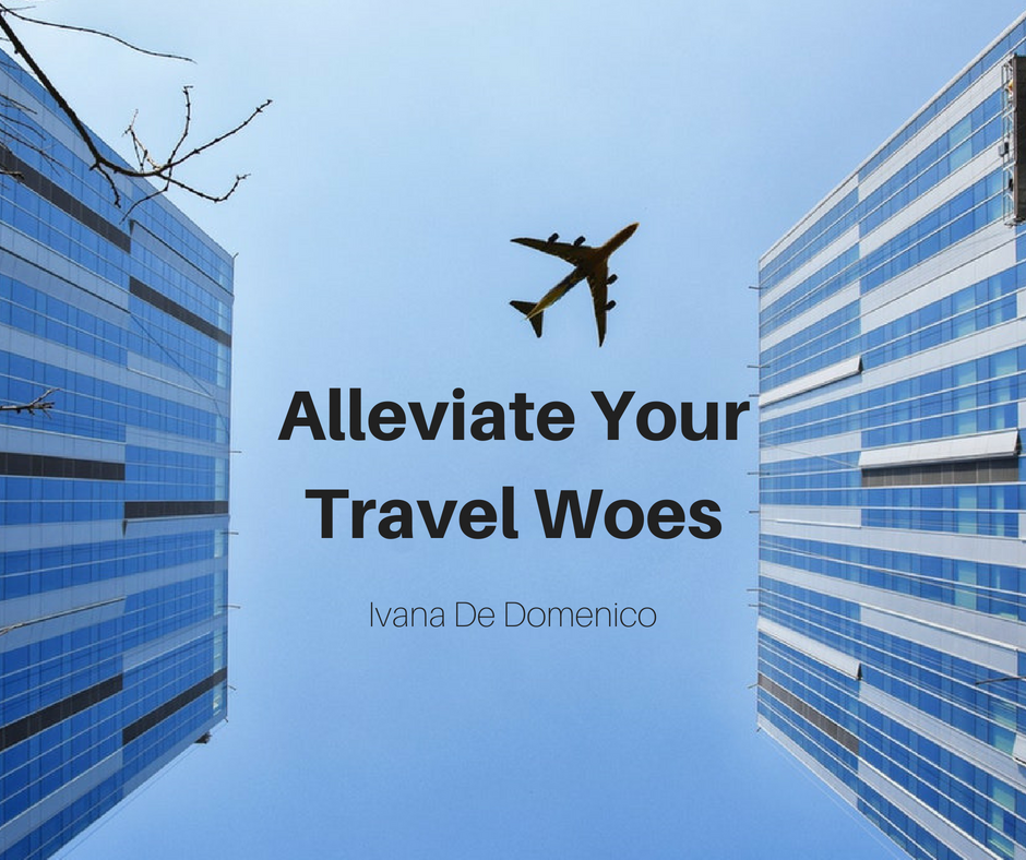 Ivana De Domenico—Alleviate Your Travel Woes