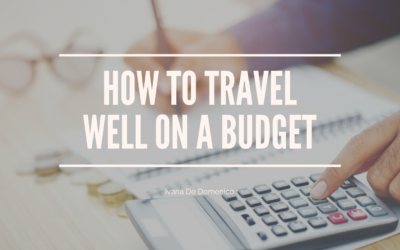 How to Travel Well on a Budget