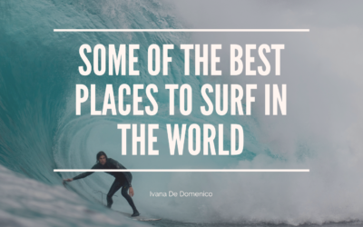 Some Of The Best Places To Surf In The World