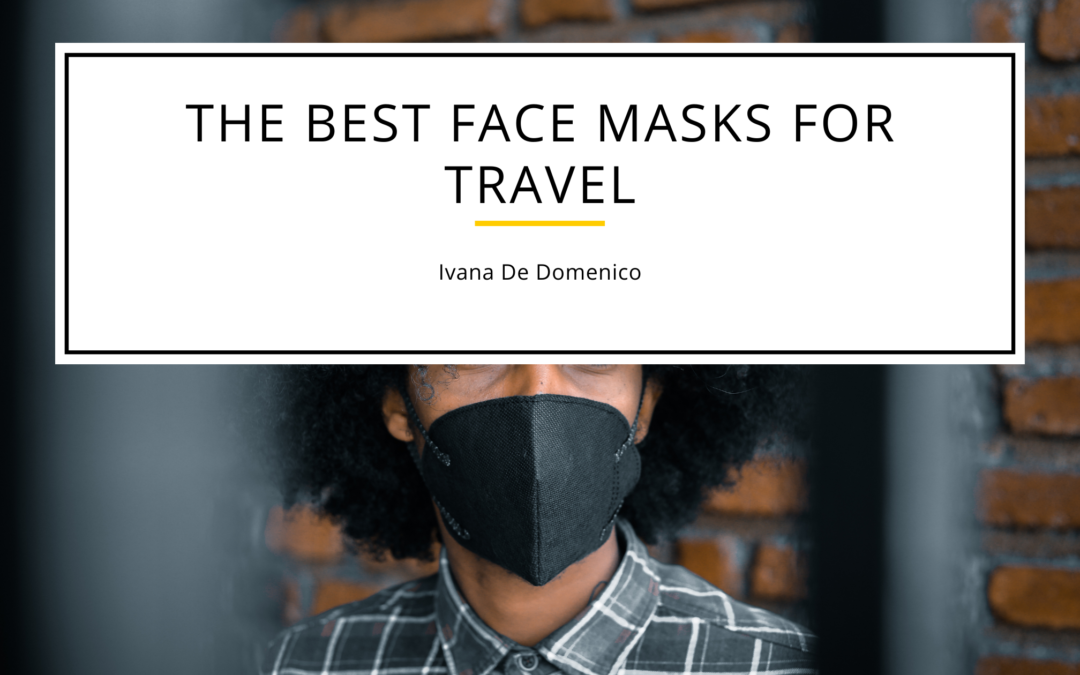 The Best Face Masks For Travel
