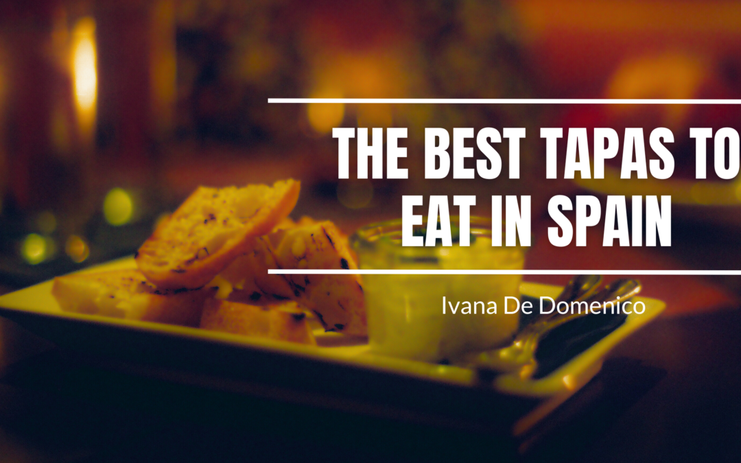 The Best Tapas to Eat in Spain
