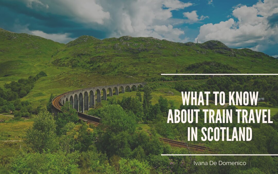 What to Know About Train Travel in Scotland