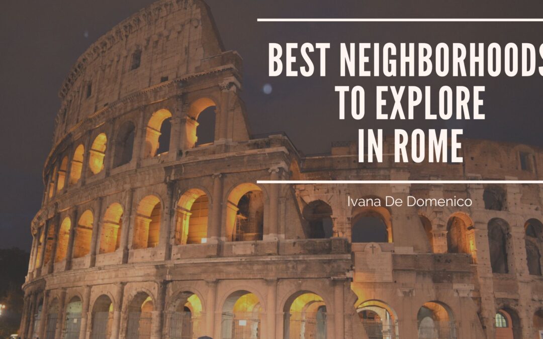Best Neighborhoods to Explore in Rome