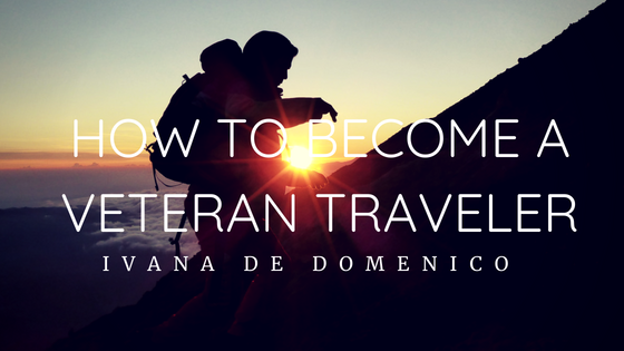 How To Become A Veteran Traveler