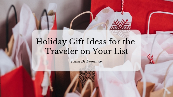 Ivana De Domenico_ Holiday Gift Ideas for the Traveler on Your List