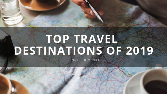 Ivana De Domenico - Top Travel Destinations of 2019