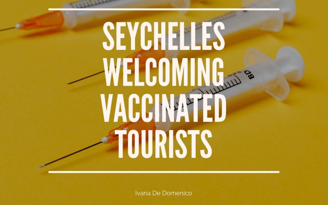 Seychelles Welcoming Vaccinated Tourists