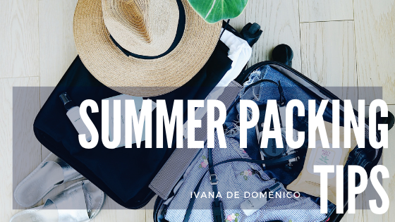 Summer Packing Tips - Ivana De Domenico