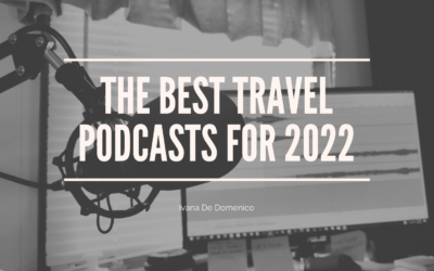 The Best Travel Podcasts For 2022