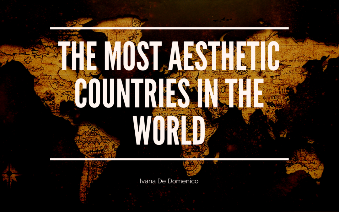 The Most Aesthetic Countries in the World