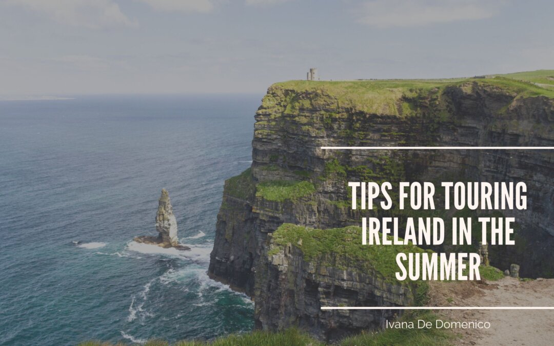 Tips for Touring Ireland in the Summer